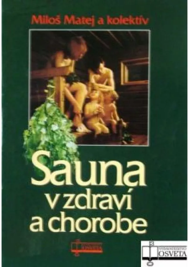 Matej Miloš - Sauna v zdraví a v chorobe