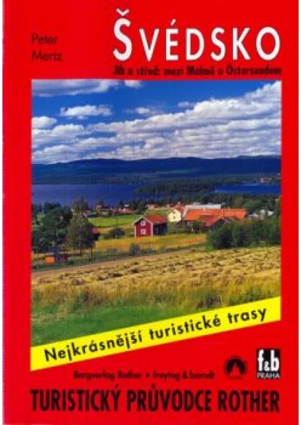 Peter Mertz - Švédsko Jih a střed: mezi Malmö a Östersundem  - turistický průvodce Rother