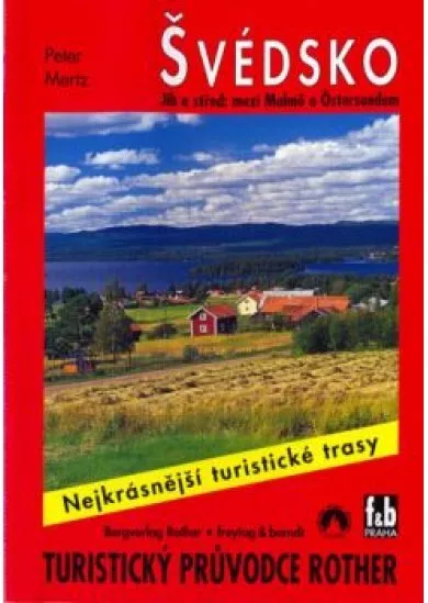 Švédsko Jih a střed: mezi Malmö a Östersundem  - turistický průvodce Rother