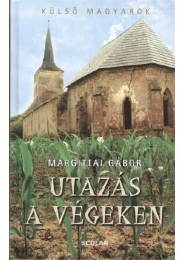 MARGITTAI GÁBOR - UTAZÁS A VÉGEKEN