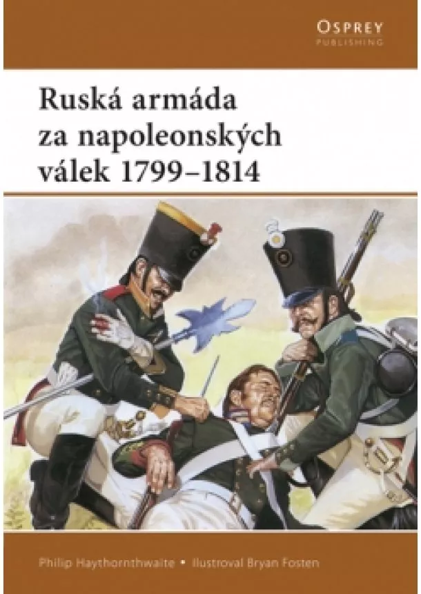 Philip Haythornthwaite - Ruská armáda za napoleonských válek