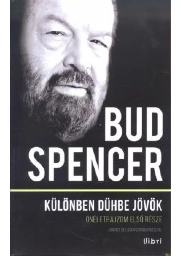 Bud Spencer - Különben dühbe jövök /Önéletrajzom első része