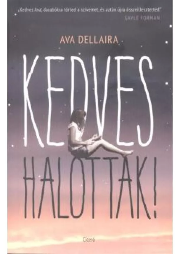 Ava Dellaira - Kedves halottak!