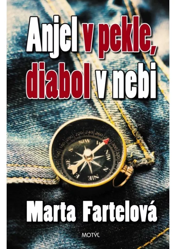 Marta Fartelová - Anjel v pekle, diabol v nebi