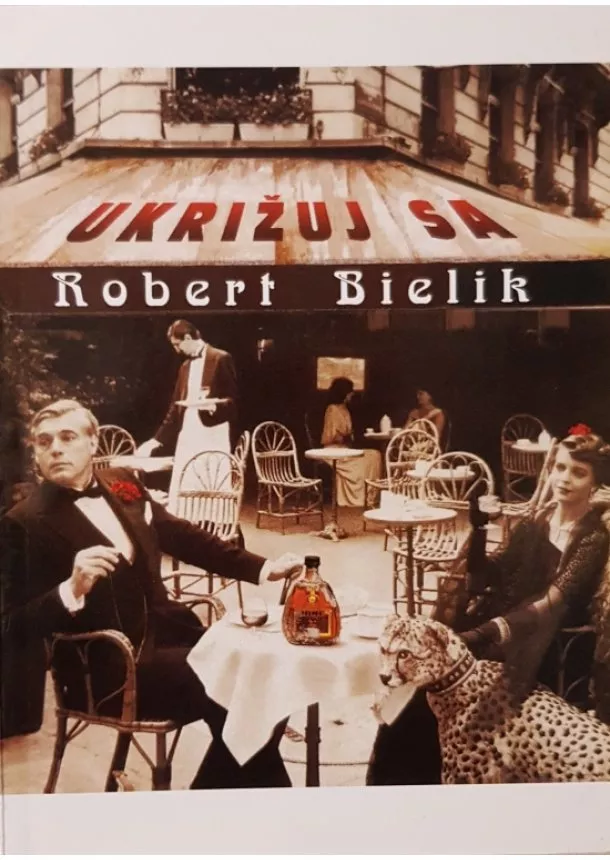 Bielik Robert - Ukrižuj sa !