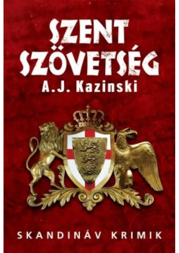 A. J. KAZINSKI - SZENT SZÖVETSÉG