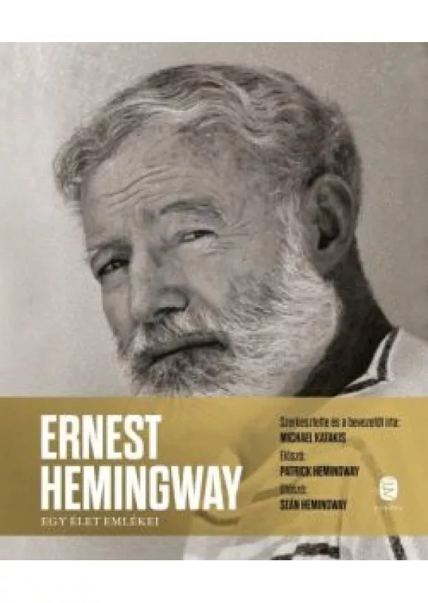 Michael Katakis - Ernest Hemingway - Egy élet emlékei