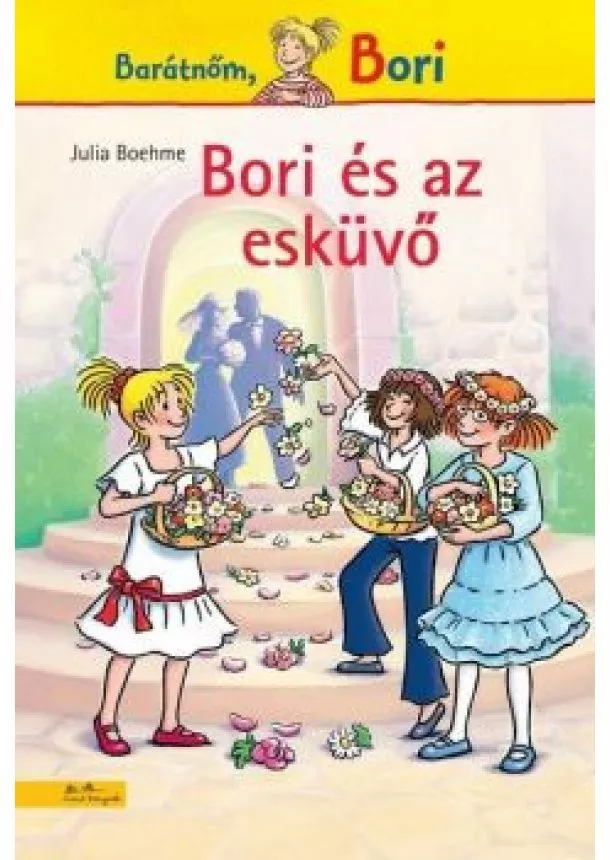 Julia Boehme - Bori és az esküvő - Barátnőm, Bori