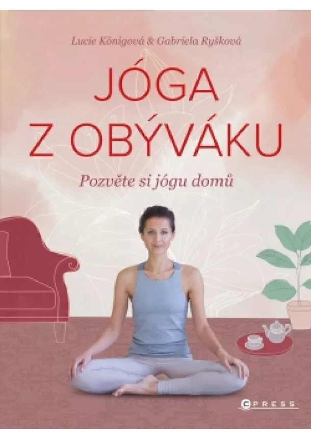 Lucie Königová, Gabriela Ryšková - Jóga z obýváku