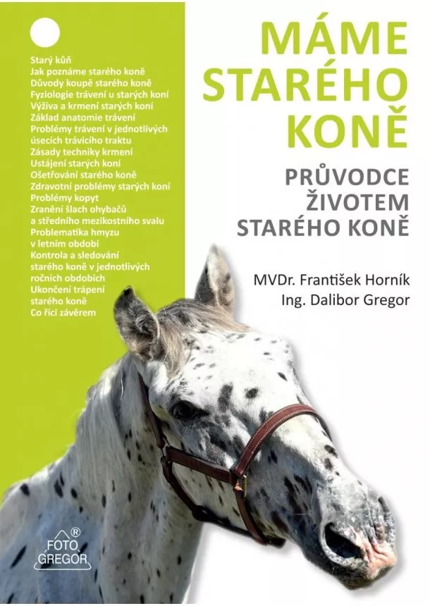 František Horník, Dalibor Gregor - Máme starého koně - Průvodce životem starého koně