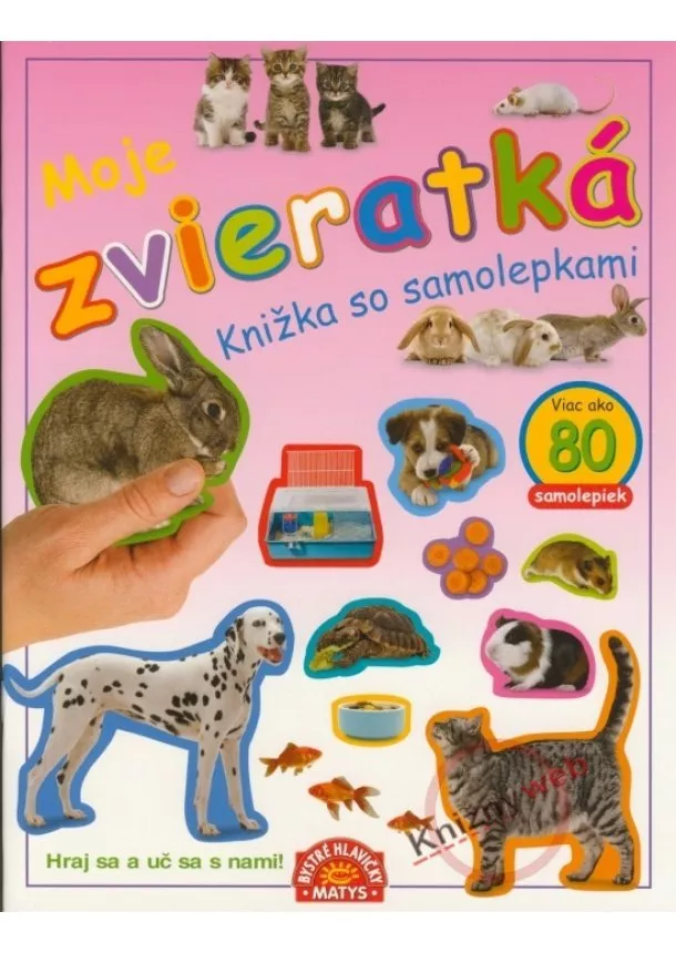 Kolektív - Moje zvieratká - Knižka so samolepkami