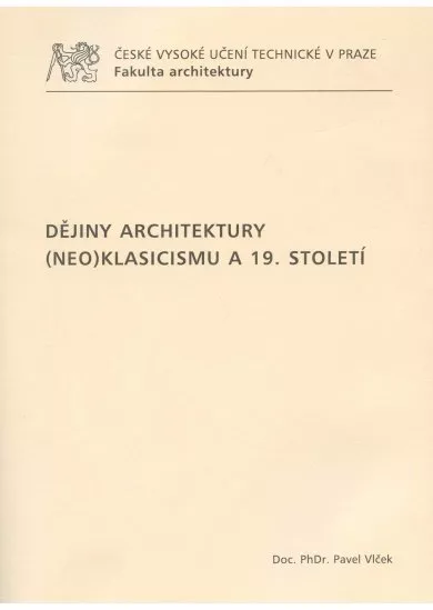 Dějiny architektury (neo)klasicizmu a 19. století