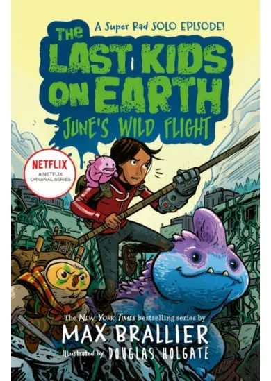 The Last Kids on Earth: Junes Wild Flight