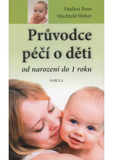 Průvodce péčí o děti od narození do jednoho roku