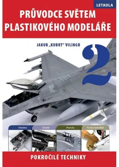 Průvodce světem plastikového modeláře 2 - Pokročilé techniky