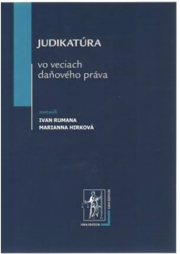 Ivan Rumana, Marianna Hirková - Judikatúra vo veciach daňového práva