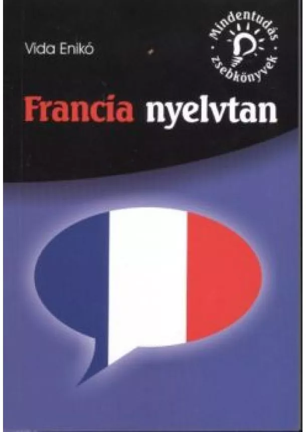 Vida Enikő - Francia nyelvtan /Mindentudás zsebkönyvek