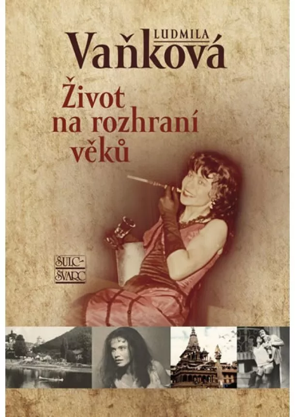 Ludmila Vaňková - Život na rozhraní věků