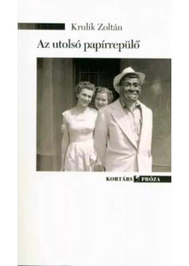 Krulik Zoltán - Az utolsó papírrepülő