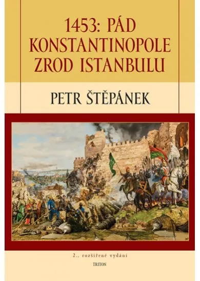 1453: Pád Konstantinopole – Zrod Istanbulu - 2.vydání