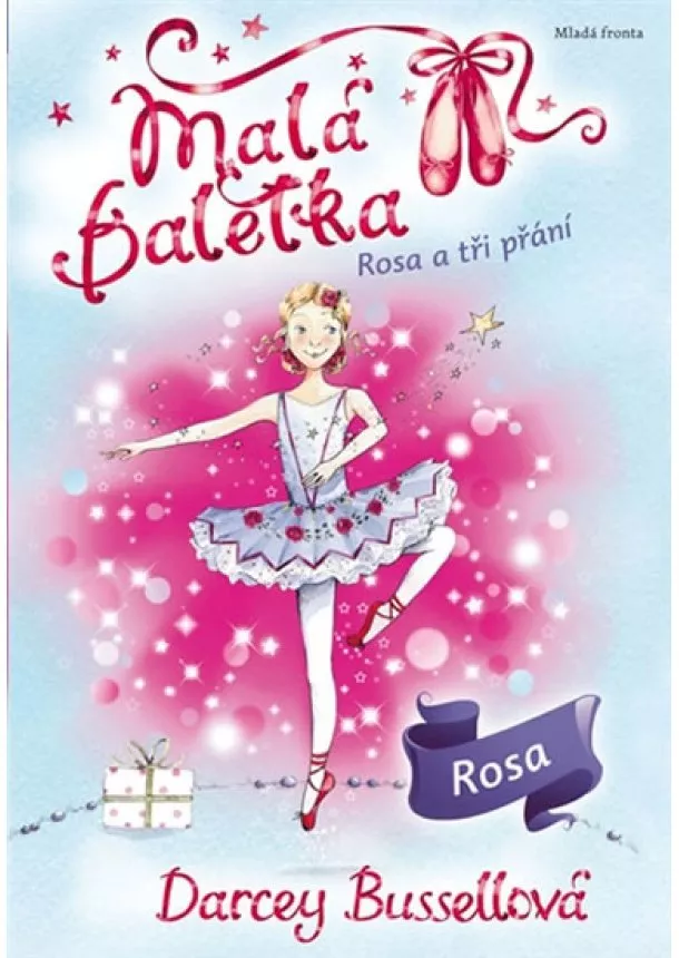 Darcey Bussellová - Malá baletka - Rosa a tři přání
