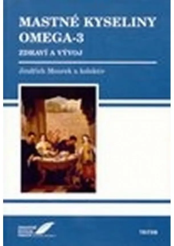 Jindřich Mourek a kol. - Mastné kyseliny Omega-3