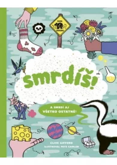 Smrdíš!