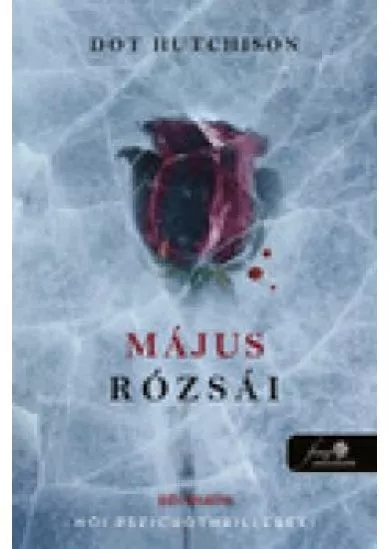 Május rózsái - A gyűjtő 2.