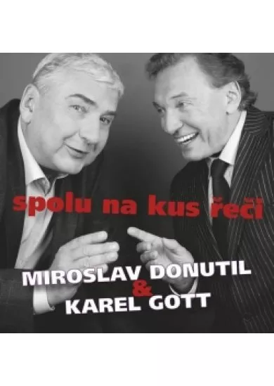 CD-Miroslav Donutil a Karel Gott: Spolu na kus řeči