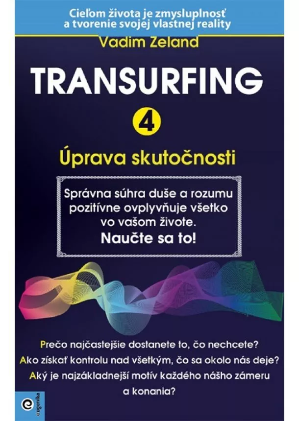 Vadim Zeland - Transurfing 4 - Úprava skutočnosti