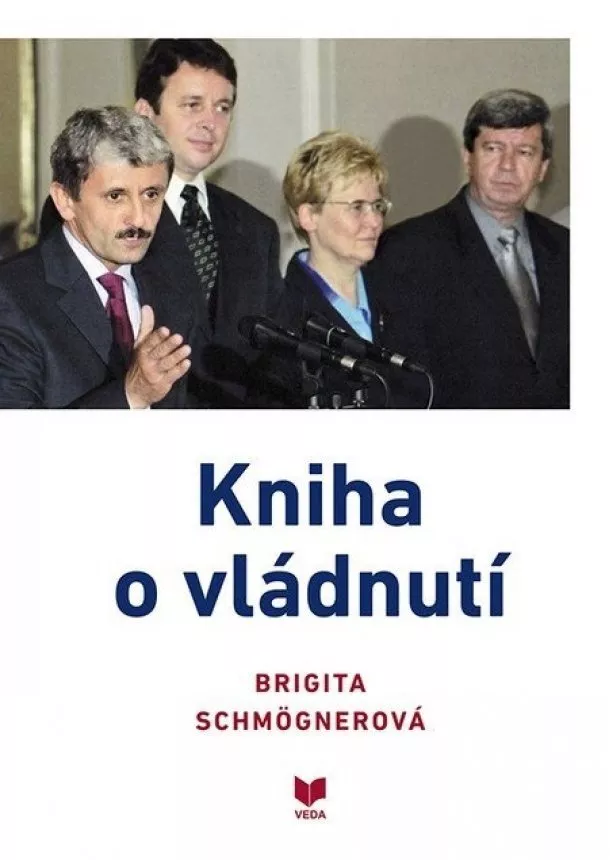 Brigita Schmögnerová - Kniha o vládnutí