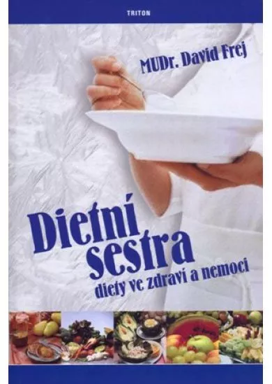 Dietní sestra - Diety ve zdraví a nemoci