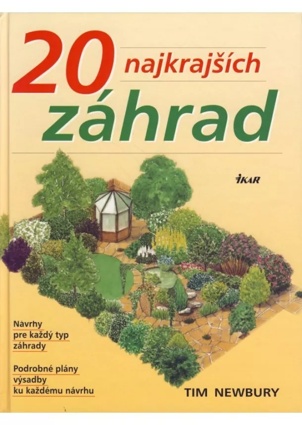 Newbury Tim - 20 najkrajších záhrad