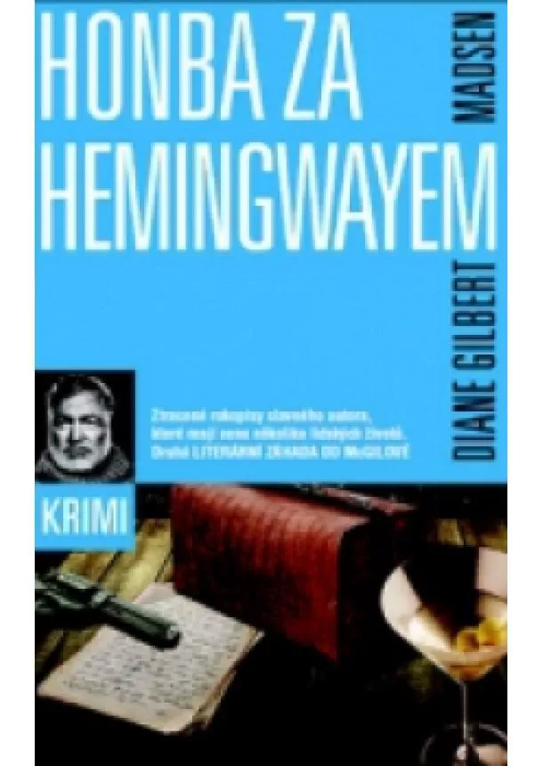 Diane Gilbert Madsen - Honba za Hemingwayem