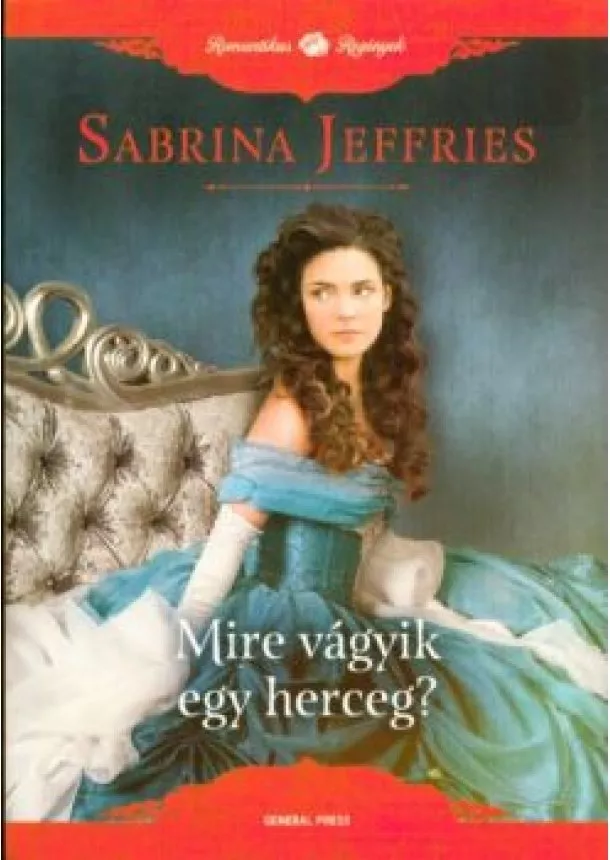 Sabrina Jeffries - Mire vágyik egy herceg? /Romantikus regények