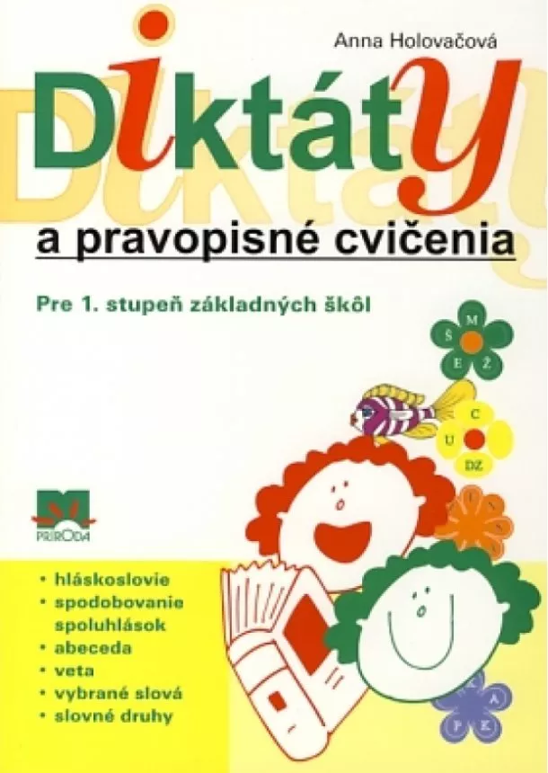 Anna Holovačová - Diktáty a pravopisné cvičenia pre 1.stupeň základných škôl - 3. vydanie