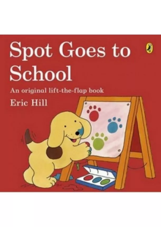 Eric Hill - Spot Goes to School