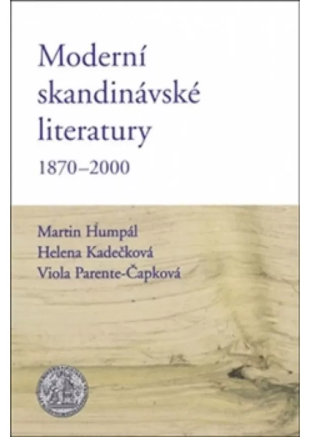 Martin Humpál, Helena Kadečková, Viola Parente-Čapková - Moderní skandinávské literatury 1870-2000