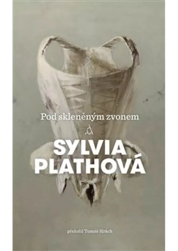 Sylvia Plathová - Pod skleněným zvonem