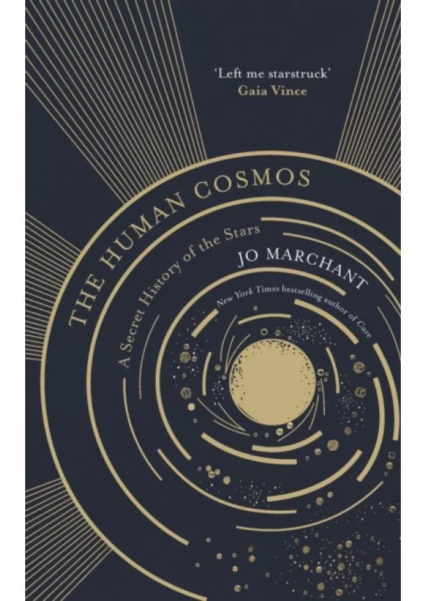 Jo Marchant - The Human Cosmos