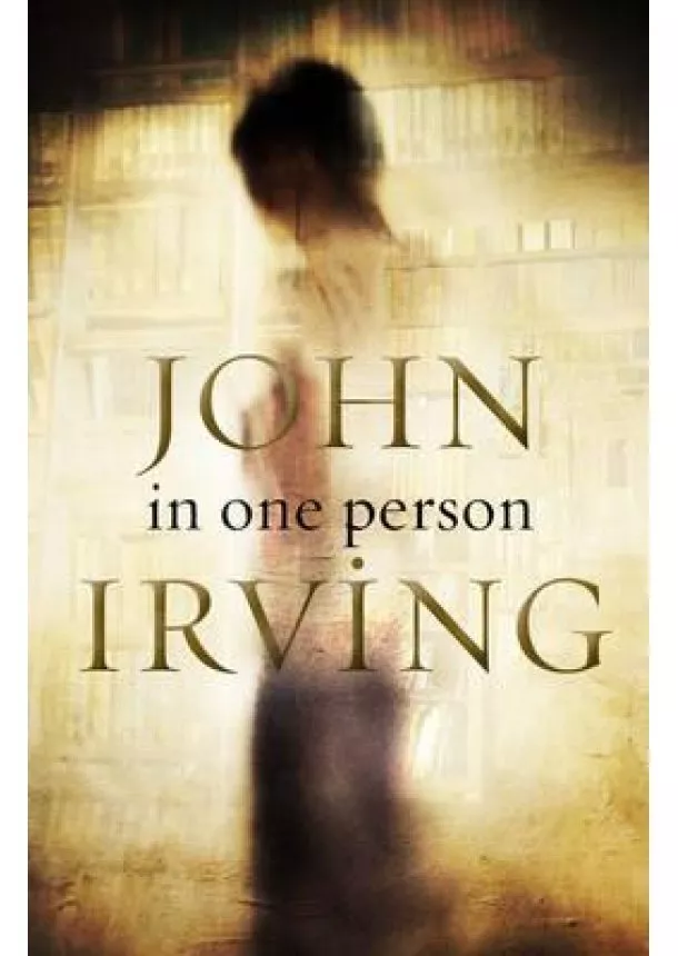 John Irving - In One Person