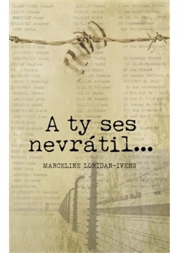 Marceline Loridan-Ivens - A ty ses nevrátil…