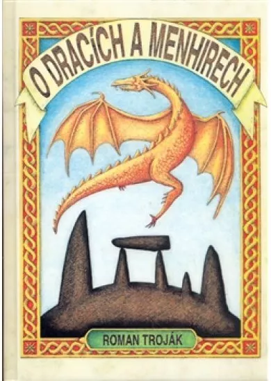 O dracích a menhirech