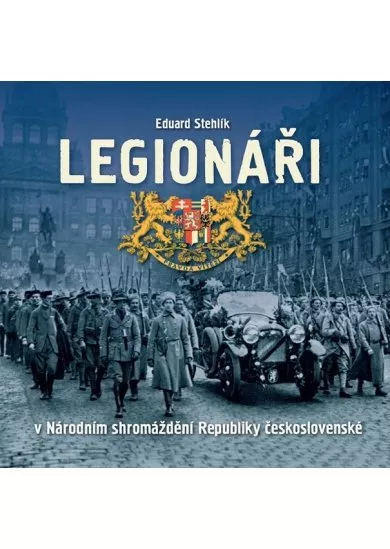 Legionáři v Národním shromáždění Republiky československé