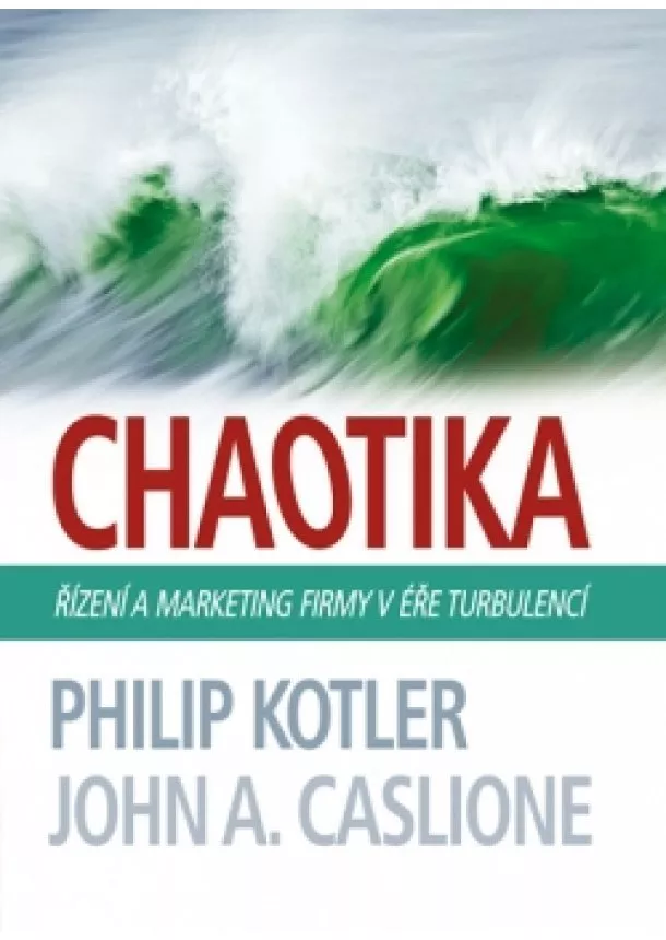 John A.Caslione, Philip Kotler - Chaotika