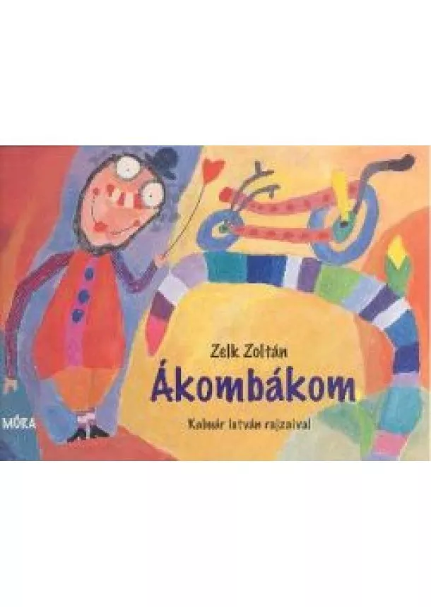 ZELK ZOLTÁN - ÁKOMBÁKOM