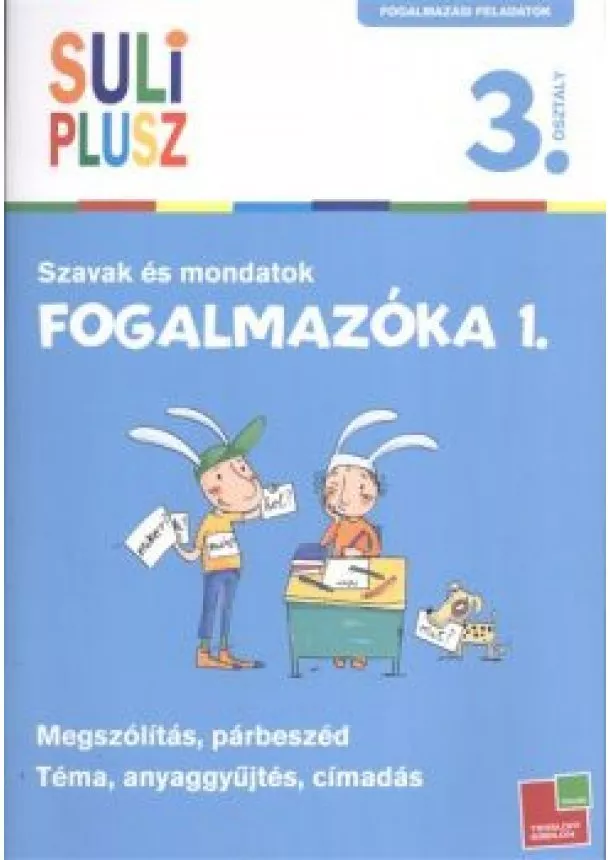 Bozsik Rozália - Suliplusz fogalmazóka 1. - Szavak és mondatok /3. osztály