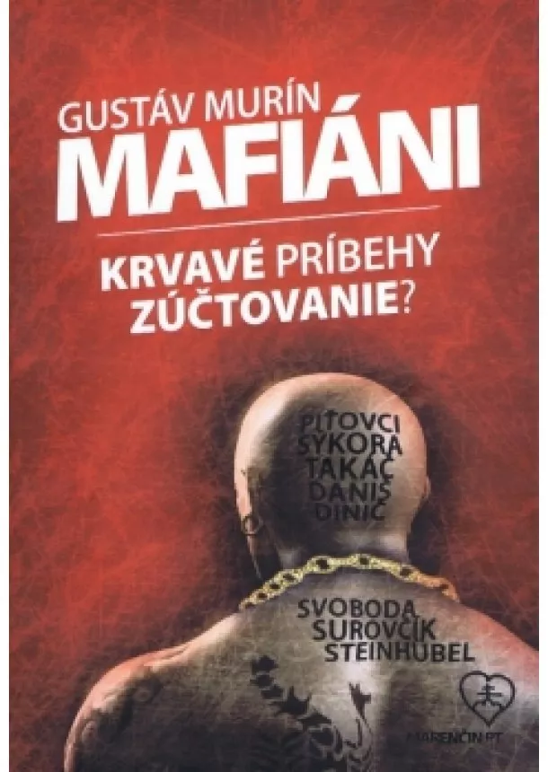 Gustáv Murín - Mafiáni (Krvavé príbehy: Zúčtovanie?)