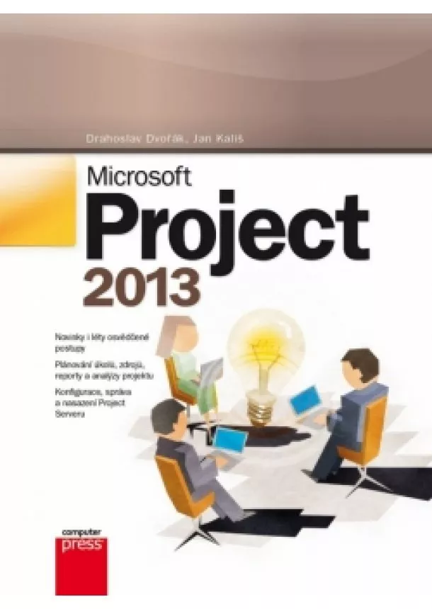 Drahoslav Dvořák, Jan Kališ - Microsoft Project 2013