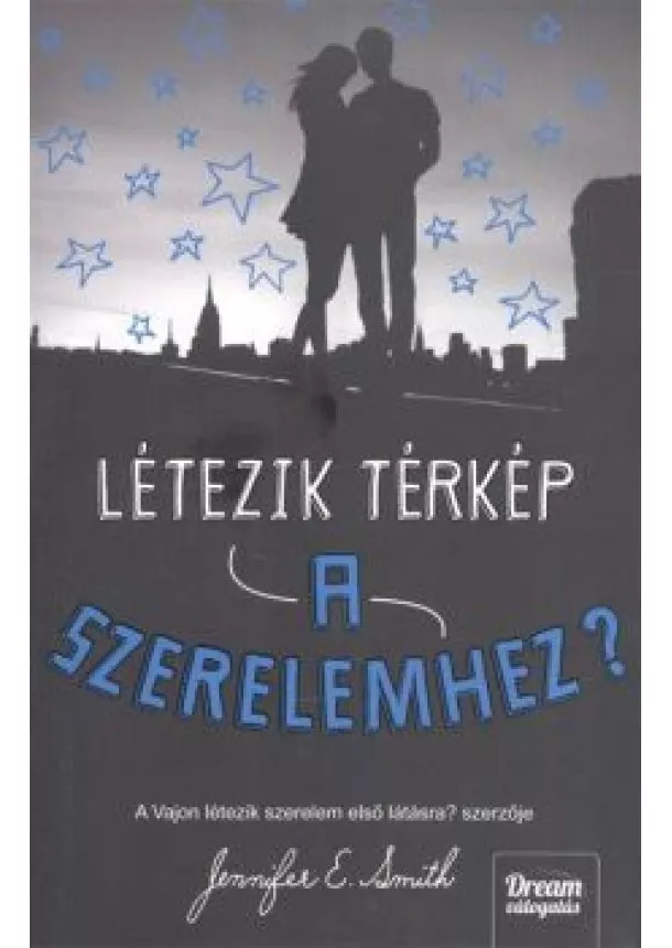 Jennifer E. Smith - Létezik térkép a szerelemhez?